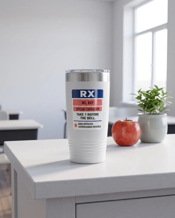 Rx Label, Special Education badge on a white 20oz tumbler personalized MS. RAY, SPECIAL EDUCATION, a white-painted teacher's desk by a sunny classroom window